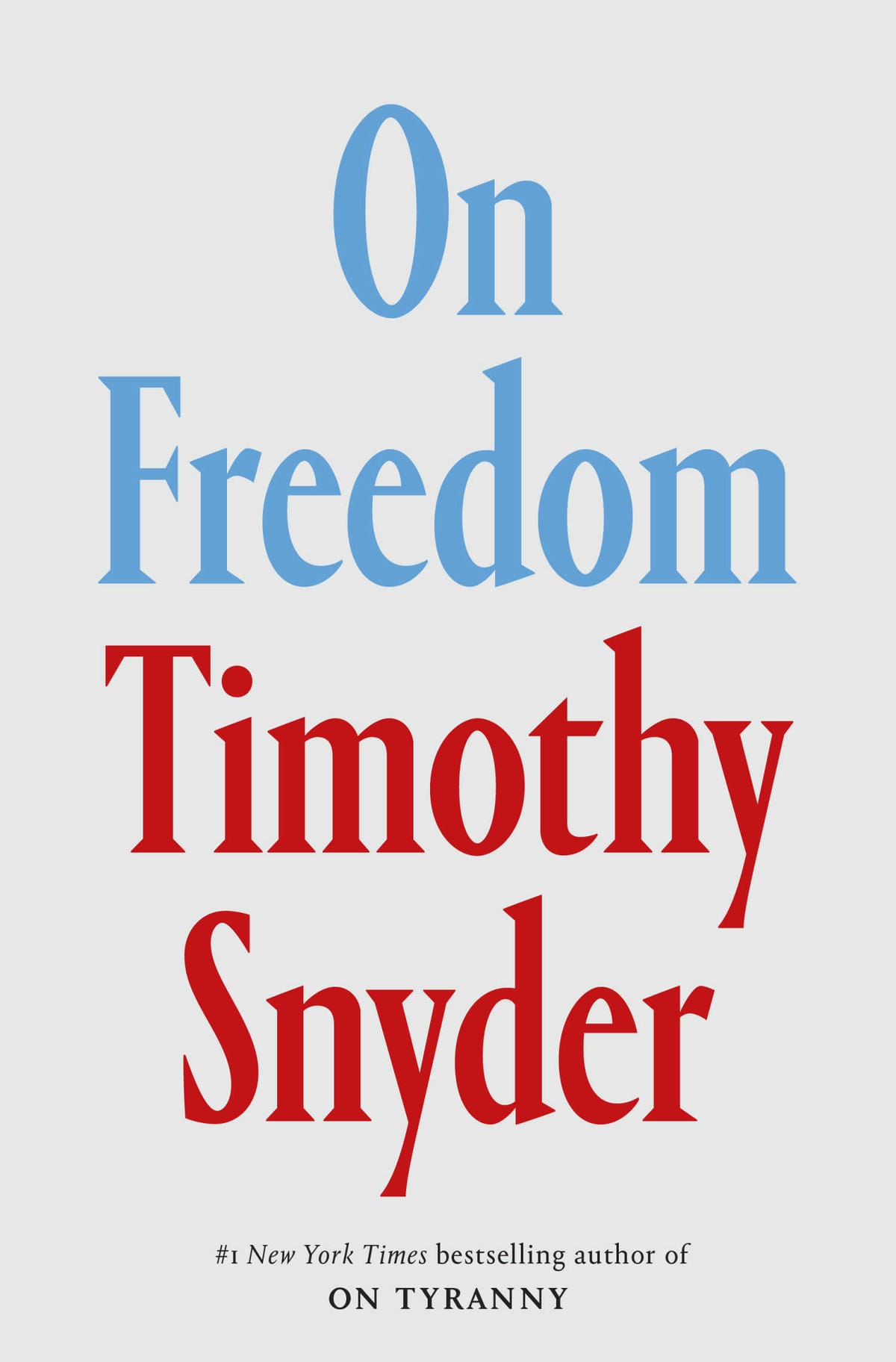 On Freedom (Over Vrijheid)- Timothy Snyder